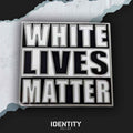 White lives matter pin